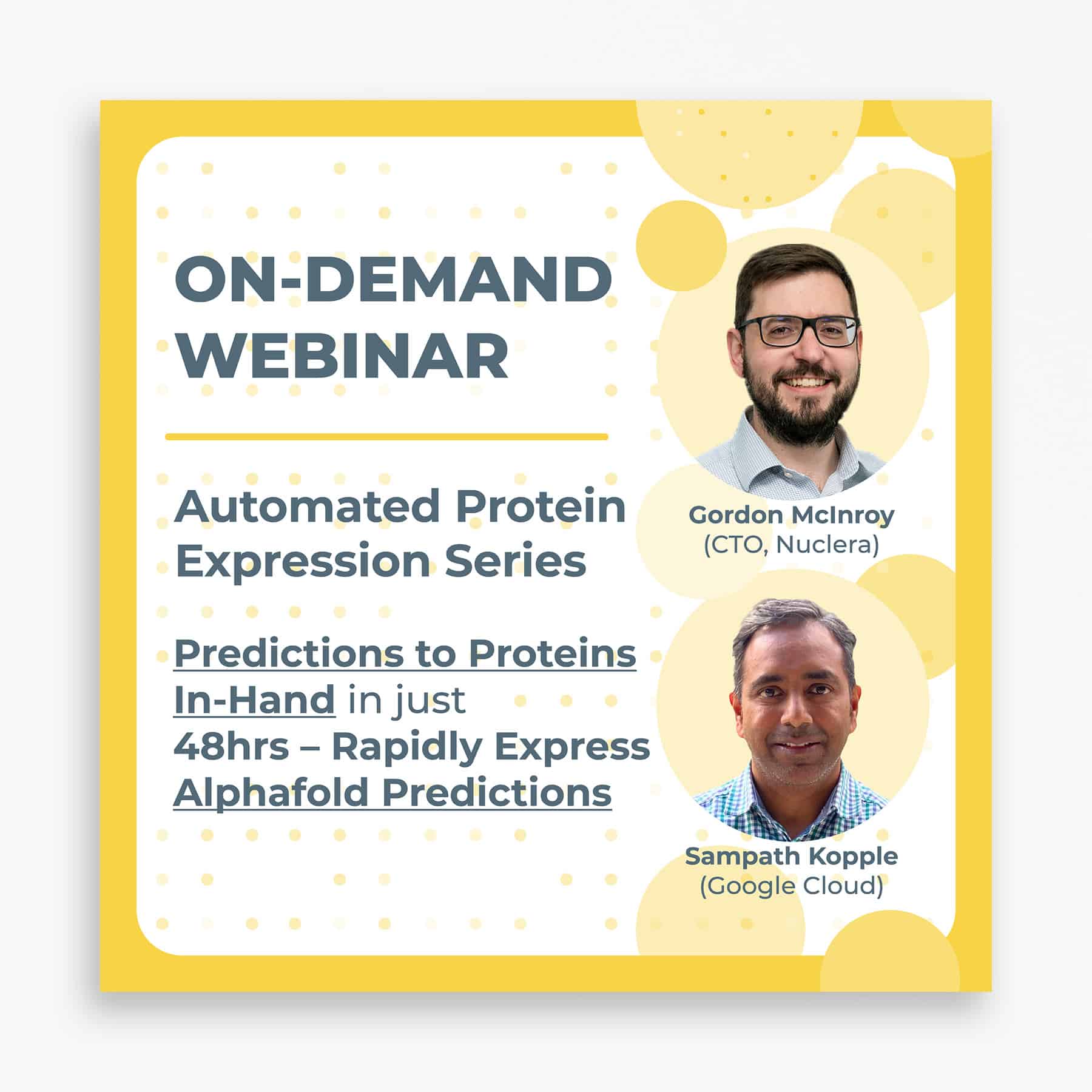 On-demand webinar Automated Protein Expression Series Prophecy to Proteins In Hand in just 48 hrs - Rapidly Express AlphaFold Predictions Watch Now