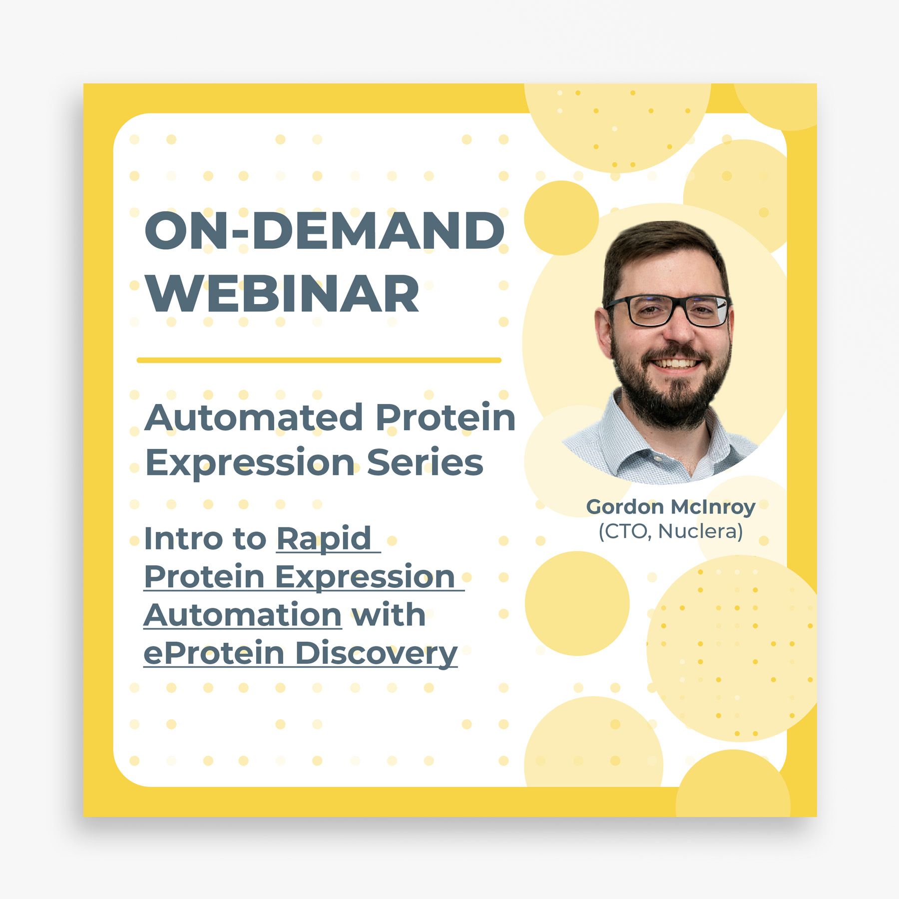 On-demand webinar Automated Protein Expression Series Intro to Rapid Protein Expression Automation with eProtein Discovery™